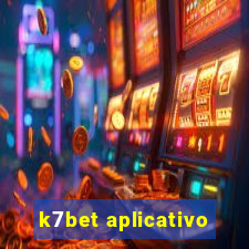 k7bet aplicativo